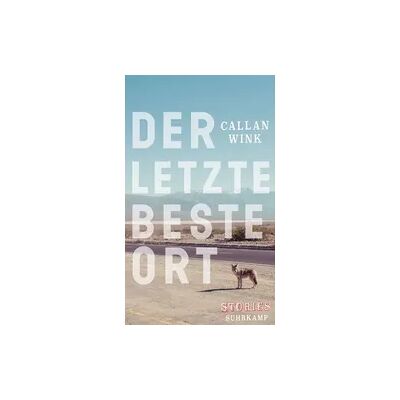 Suhrkamp Der letzte beste Ort Suhrkamp Der letzte beste Ort