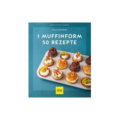 Gräfe und Unzer eBook 1 Form - 50 Muffins Gräfe und Unzer eBook 1 Form - 50 Muffins