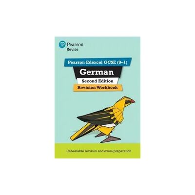Pearson REVISE Edexcel GCSE German Revision Workbook - for 2025 exams Pearson REVISE Edexcel GCSE German Revision Workbook - for 2025 exams