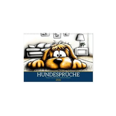 Hundesprüche (Wandkalender 2026 DIN A3 quer), CALVENDO Monatskalender Hundesprüche (Wandkalender 2026 DIN A3 quer), CALVENDO Monatskalender
