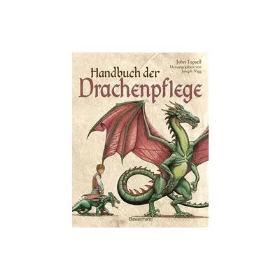 Bassermann Handbuch der Drachenpflege. Alles über Aufzucht, Pflege und Haltung von Drachen Bassermann Handbuch der Drachenpflege. Alles über Aufzucht, Pflege und Haltung von Drachen