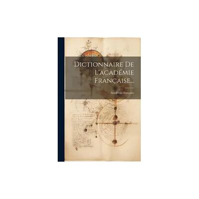 Creative Dictionnaire De L'académie Française... Creative Dictionnaire De L'académie Française...