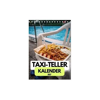 Taxi-Teller-Kalender (Tischkalender 2027 DIN A5 hoch), CALVENDO Monatskalender Taxi-Teller-Kalender (Tischkalender 2027 DIN A5 hoch), CALVENDO Monatskalender