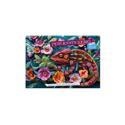 Perlenstickerei - Stickkunst tropischer Tiere mit Garn und Perlen (Wandkalender 2026 DIN A2 quer), CALVENDO Monatskalender Perlenstickerei - Stickkunst tropischer Tiere mit Garn und Perlen (Wandkalender 2026 DIN A2 quer), CALVENDO Monatskalender