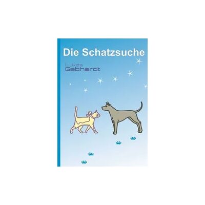 Books on Demand Die Schatzsuche Books on Demand Die Schatzsuche