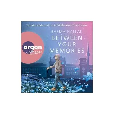 Argon Between Your Memories Argon Between Your Memories