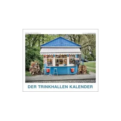 Edition Panorama GmbH DER TRINKHALLEN KALENDER - Trinkhallen im Ruhrgebiet Edition Panorama GmbH DER TRINKHALLEN KALENDER - Trinkhallen im Ruhrgebiet
