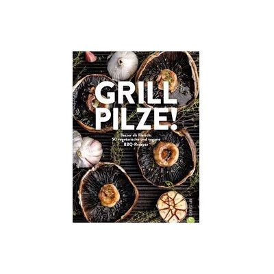 Christian Grill Pilze Christian Grill Pilze