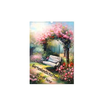 Gartenlandschaften - Ki trifft Natur (Wandkalender 2026 DIN A3 hoch), CALVENDO Monatskalender Gartenlandschaften - Ki trifft Natur (Wandkalender 2026 DIN A3 hoch), CALVENDO Monatskalender