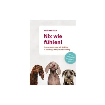 Arbor Nix wie fühlen! Arbor Nix wie fühlen!