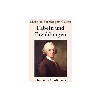 Henricus - Edition Deutsche Klassik Fabeln und Erzählungen (Großdruck) Henricus - Edition Deutsche Klassik Fabeln und Erzählungen (Großdruck)