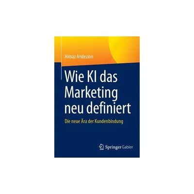 Springer Wie KI das Marketing neu definiert Springer Wie KI das Marketing neu definiert