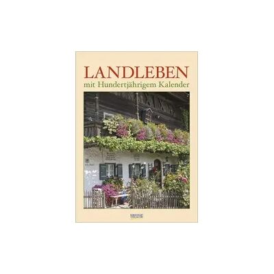 Korsch Verlag Landleben mit Hundertjährigem Kalender 2027 Korsch Verlag Landleben mit Hundertjährigem Kalender 2027