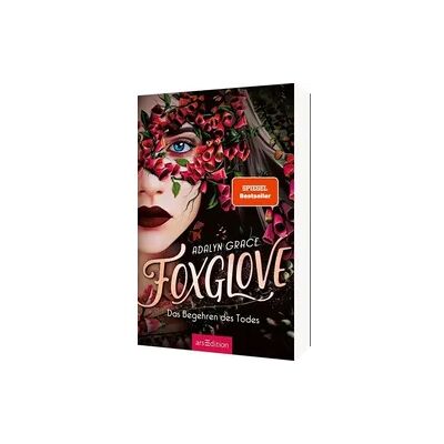 arsEdition Foxglove – Das Begehren des Todes (Belladonna 2) arsEdition Foxglove – Das Begehren des Todes (Belladonna 2)