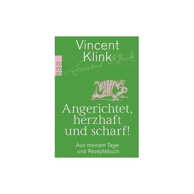 Rowohlt Taschenbuch Angerichtet, herzhaft und scharf! Rowohlt Taschenbuch Angerichtet, herzhaft und scharf!