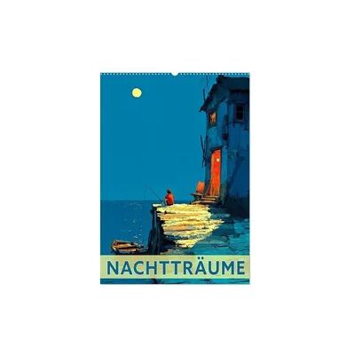 Nachtträume (Wandkalender 2027 DIN A2 hoch), CALVENDO Monatskalender Nachtträume (Wandkalender 2027 DIN A2 hoch), CALVENDO Monatskalender