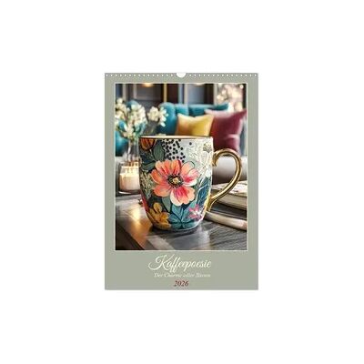 Kaffeepoesie. Der Charme edler Tassen (Wandkalender 2026 DIN A3 hoch), CALVENDO Monatskalender Kaffeepoesie. Der Charme edler Tassen (Wandkalender 2026 DIN A3 hoch), CALVENDO Monatskalender