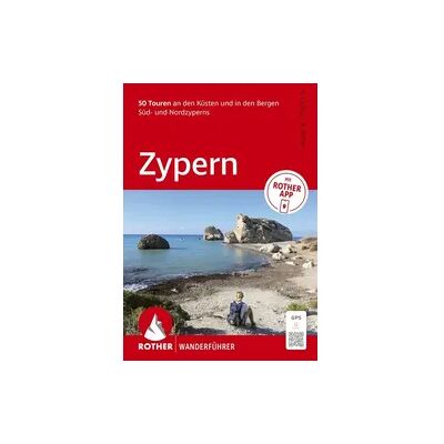 Rother Bergverlag ROTHER Wanderführer Zypern. 50 Touren an den Küsten und in den Bergen Süd- und Nordzyperns Rother Bergverlag ROTHER Wanderführer Zypern. 50 Touren an den Küsten und in den Bergen Süd- und Nordzyperns