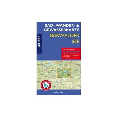Grünes Herz Rad-, Wander- und Gewässerkarte Bärwalder See Grünes Herz Rad-, Wander- und Gewässerkarte Bärwalder See