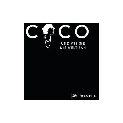 Prestel Coco und wie sie die Welt sah Prestel Coco und wie sie die Welt sah