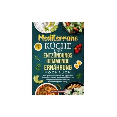 tolino media Mediterrane Küche und Entzündungshemmende Ernährung Kochbuch tolino media Mediterrane Küche und Entzündungshemmende Ernährung Kochbuch