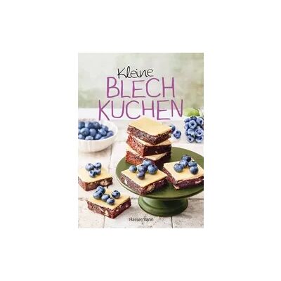 Bassermann Kleine Blechkuchen - die besten Backrezepte für kleine Bleche Bassermann Kleine Blechkuchen - die besten Backrezepte für kleine Bleche