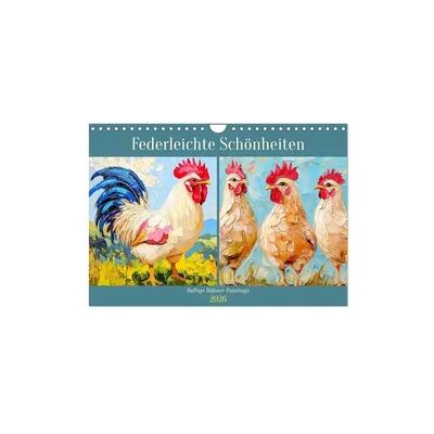 Federleichte Schönheiten. Duftige Hühner-Paintings (Wandkalender 2026 DIN A4 quer), CALVENDO Monatskalender Federleichte Schönheiten. Duftige Hühner-Paintings (Wandkalender 2026 DIN A4 quer), CALVENDO Monatskalender