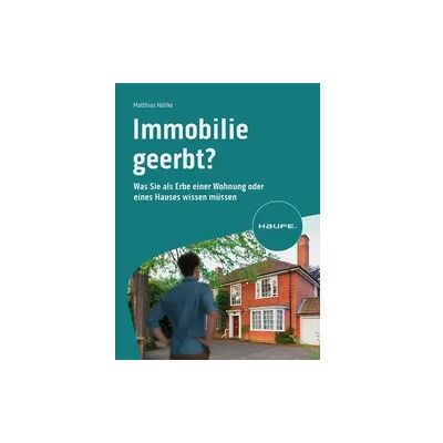 Haufe Immobilie geerbt? Haufe Immobilie geerbt?