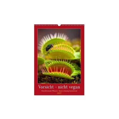 Vorsicht - nicht vegan (Wandkalender 2027 DIN A3 hoch), CALVENDO Monatskalender Vorsicht - nicht vegan (Wandkalender 2027 DIN A3 hoch), CALVENDO Monatskalender