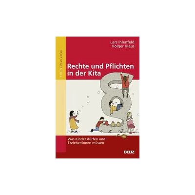 Beltz Verlagsgruppe GmbH & Co. KG Rechte und Pflichten in der Kita Beltz Verlagsgruppe GmbH & Co. KG Rechte und Pflichten in der Kita