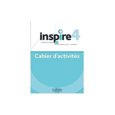 Hachette Books Ireland Inspire 4 - Cahier d'activites + online audio Hachette Books Ireland Inspire 4 - Cahier d'activites + online audio