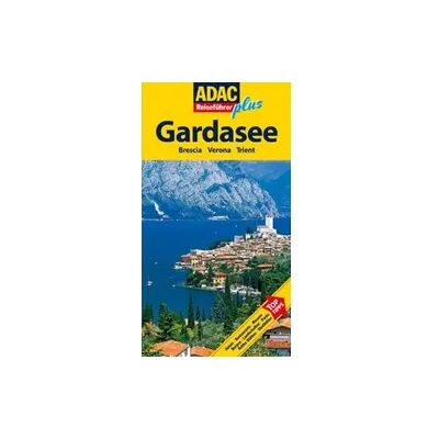 ADAC Reiseführer plus Gardasee ADAC Reiseführer plus Gardasee