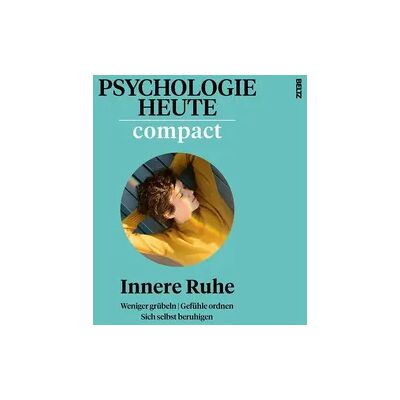 Beltz eBook Psychologie Heute Compact 77: Innere Ruhe Beltz eBook Psychologie Heute Compact 77: Innere Ruhe