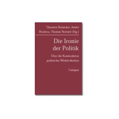 Campus Die Ironie der Politik Campus Die Ironie der Politik