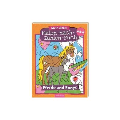 arsEdition Mein dickes Malen-nach-Zahlen-Buch – Pferde und Ponys arsEdition Mein dickes Malen-nach-Zahlen-Buch – Pferde und Ponys
