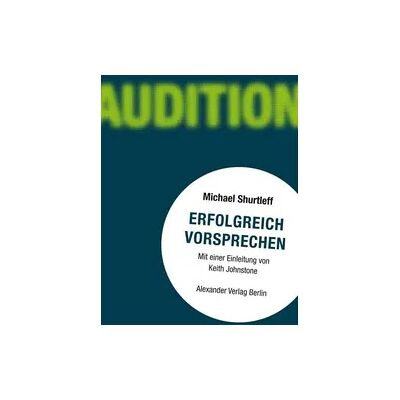 Alexander Erfolgreich vorsprechen - Audition Alexander Erfolgreich vorsprechen - Audition