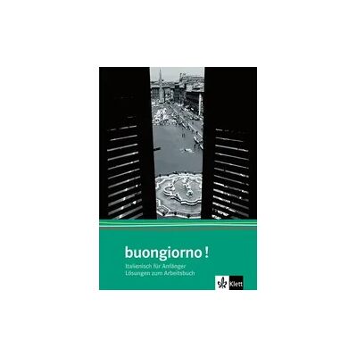 Ernst Klett Verlag Buongiorno! A1–A2 Ernst Klett Verlag Buongiorno! A1–A2