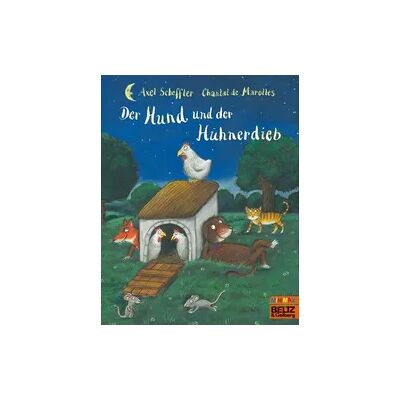 Beltz Der Hund und der Hühnerdieb Beltz Der Hund und der Hühnerdieb