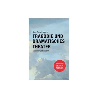 Alexander Tragödie und Dramatisches Theater Alexander Tragödie und Dramatisches Theater