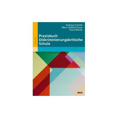Beltz Praxisbuch Diskriminierungskritische Schule Beltz Praxisbuch Diskriminierungskritische Schule