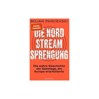 HarperCollins Hardcover Die Nord-Stream-Sprengung. Die wahre Geschichte der Sabotage, die Europa erschütterte HarperCollins Hardcover Die Nord-Stream-Sprengung. Die wahre Geschichte der Sabotage, die Europa erschütterte