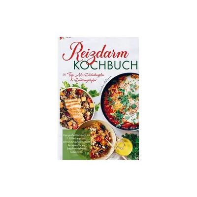 Bookmundo Reizdarm Kochbuch mit entzündungshemmenden Rezepten für ein beschwerdefreies Leben! Bookmundo Reizdarm Kochbuch mit entzündungshemmenden Rezepten für ein beschwerdefreies Leben!