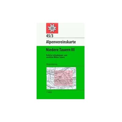 Deutscher Alpenverein DAV Alpenvereinskarte 45/3 Niedere Tauern 3 Deutscher Alpenverein DAV Alpenvereinskarte 45/3 Niedere Tauern 3