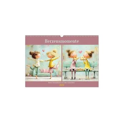 Herzensmomente. Beste Freundinnen in Liebe verbunden (Wandkalender 2026 DIN A3 quer), CALVENDO Monatskalender Herzensmomente. Beste Freundinnen in Liebe verbunden (Wandkalender 2026 DIN A3 quer), CALVENDO Monatskalender