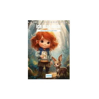 Ich mag mich! Kleine Zaubersätze für große Helden (Tischkalender 2026 DIN A5 hoch), CALVENDO Monatskalender Ich mag mich! Kleine Zaubersätze für große Helden (Tischkalender 2026 DIN A5 hoch), CALVENDO Monatskalender
