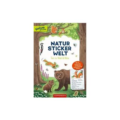 Coppenrath Verlag Natur-Stickerwelt: Tiere in Wald und Wiese Coppenrath Verlag Natur-Stickerwelt: Tiere in Wald und Wiese