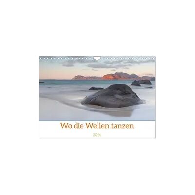 Wo die Wellen tanzen (Wandkalender 2026 DIN A4 quer), CALVENDO Monatskalender Wo die Wellen tanzen (Wandkalender 2026 DIN A4 quer), CALVENDO Monatskalender
