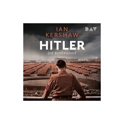 Der Audio Verlag Hitler. Die Biographie Der Audio Verlag Hitler. Die Biographie