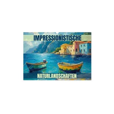 Impressionistische Naturlandschaften (Wandkalender 2026 DIN A3 quer), CALVENDO Monatskalender Impressionistische Naturlandschaften (Wandkalender 2026 DIN A3 quer), CALVENDO Monatskalender