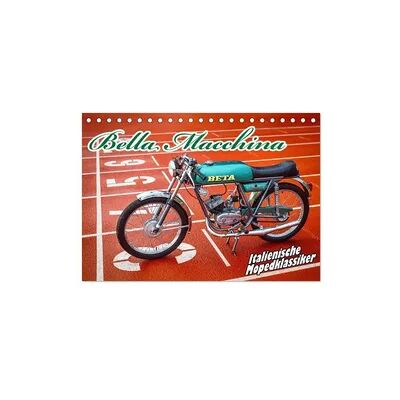 Bella Macchina (Tischkalender 2026 DIN A5 quer), CALVENDO Monatskalender Bella Macchina (Tischkalender 2026 DIN A5 quer), CALVENDO Monatskalender